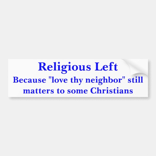 Religious Left Bumper Sticker (Front)