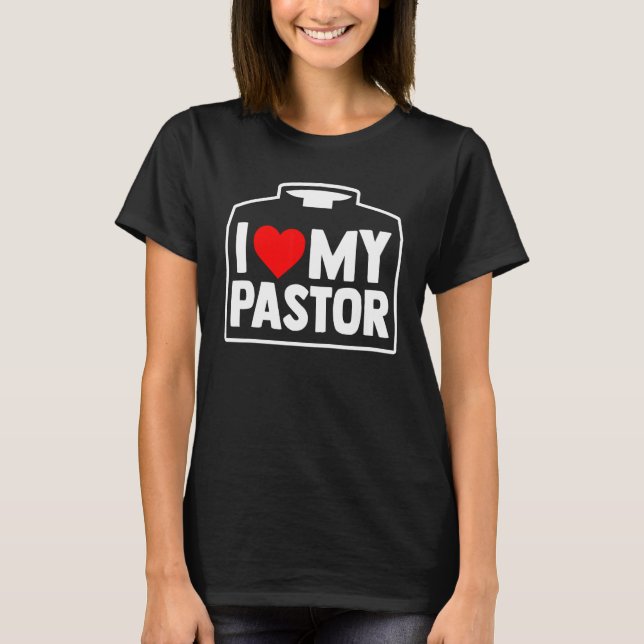 Religious Partner Christian Priest I Love My Pasto T-Shirt (Front)