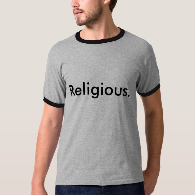 Religious. T-Shirt (Front)
