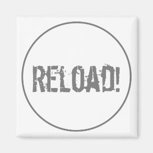 Reload Motivation Inspiration Fridge Magnet