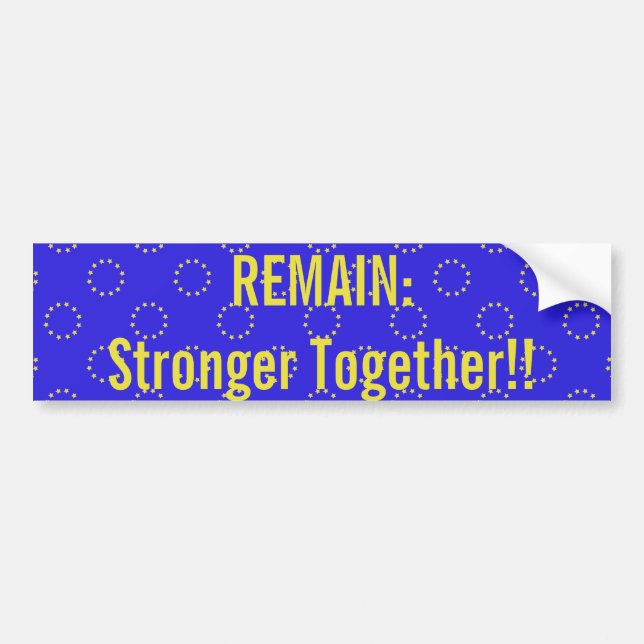 "REMAIN: Stronger Together!" Brexit Bumper Sticker (Front)