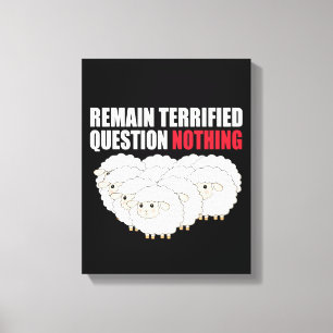 Remain Terrified Question Nothing Sheep Canvas Print