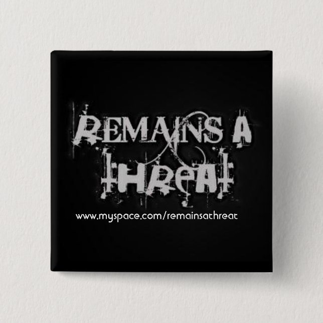 Remains A Threat Pin (Front)
