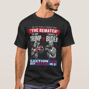Rematch The Don And Crooked Joe Biden - Pro Trump T-Shirt