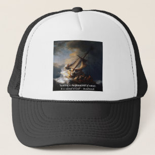 Rembrandt Sea Of Galilee & Nature Quote Trucker Hat
