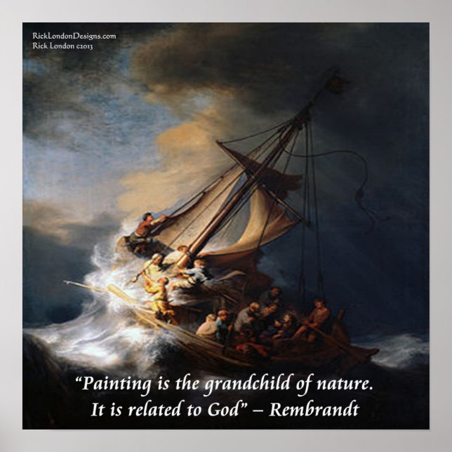 Rembrant Nature Quote on "Storm On Sea Of Galilee" Poster (Front)