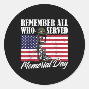 Remember All Who Served Memorial Day  Classic Round Sticker