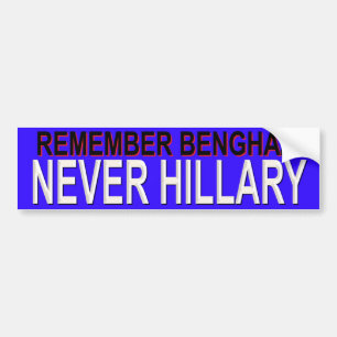REMEMBER BENGHAZI NEVER HILLARY BUMPER STICKER