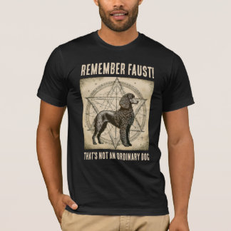Remember Faust! Poddle T-Shirt