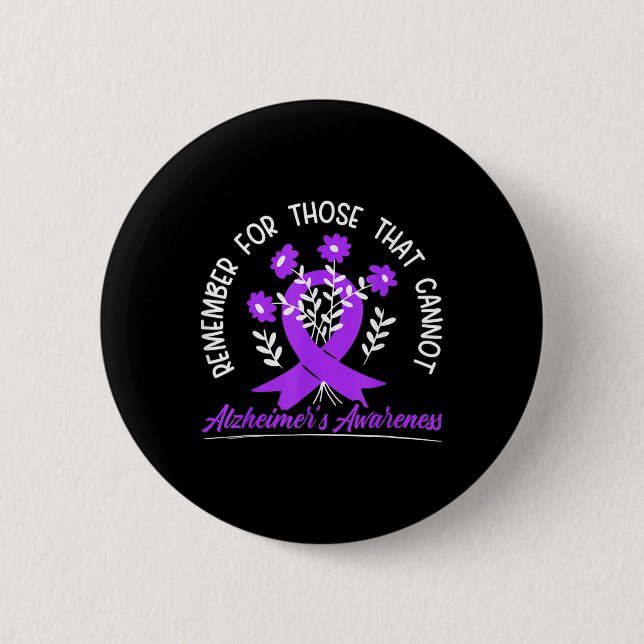 Remember For Those Cannot Flower Ribbon Alzheimer  6 Cm Round Badge (Front)