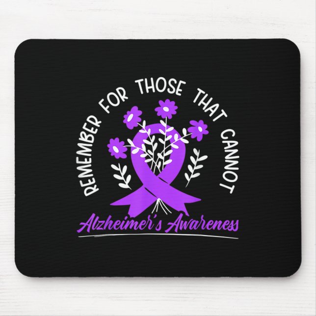 Remember For Those Cannot Flower Ribbon Alzheimer  Mouse Pad (Front)