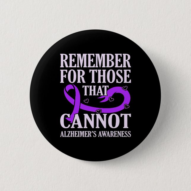 Remember For Those That Cannot Alzheimer's Awarene 6 Cm Round Badge (Front)