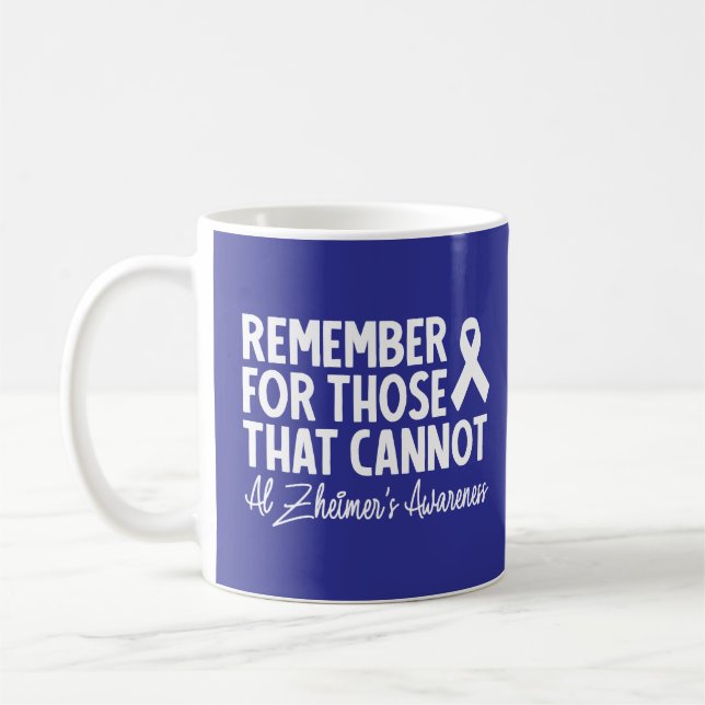 Remember For Those That Cannot Alzheimer's Coffee Mug (Left)