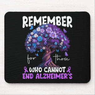 Remember For Those Who Cannot Dementia Heimer's Aw Mouse Pad