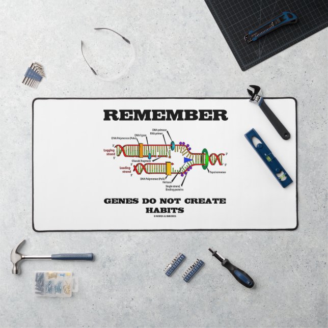 Remember Genes Do Not Create Habits DNA Humour Desk Mat (Workstation)
