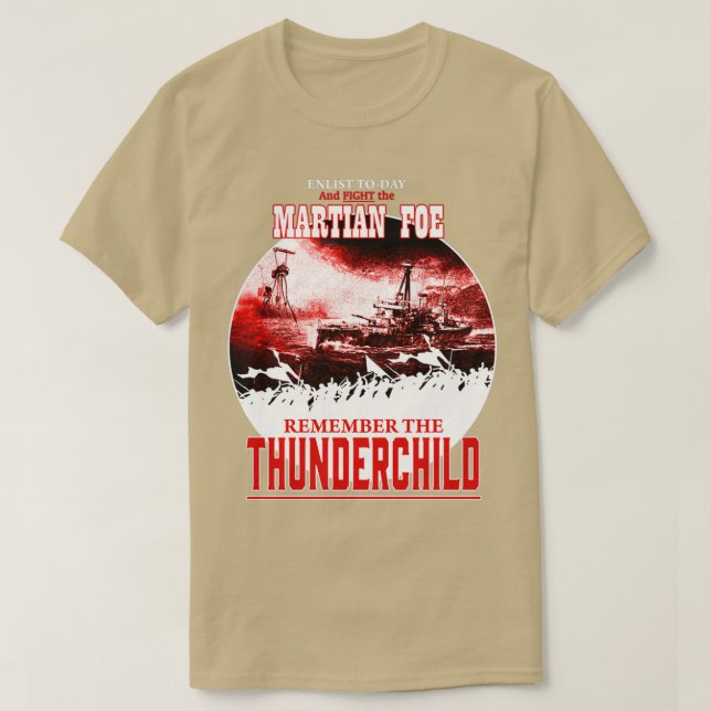 Remember HMS Thunderchild Inspired by War of the W T-Shirt (Design Front)