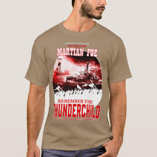 Remember HMS Thunderchild Inspired by War of the W T-Shirt