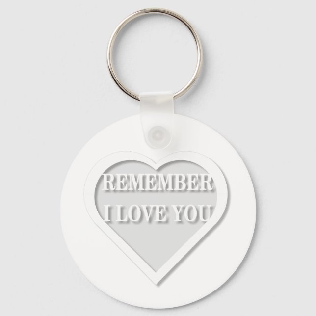 Remember I Love You Key Ring (Front)