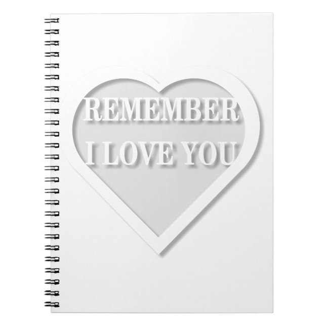 Remember I Love You Notebook (Front)