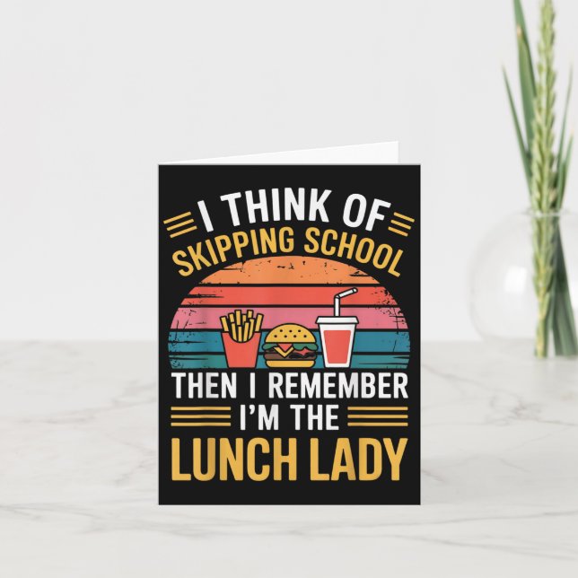 Remember Im The Lunch Lady Back To School Cafeteri Card (Front)