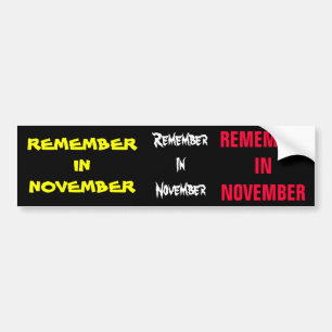 Remember in November Bumper Sticker