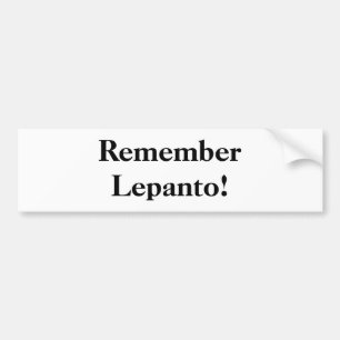 Remember Lepanto! Bumper Sticker