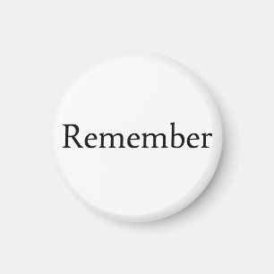 Remember Magnet