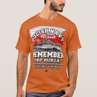 REMEMBER ORP Burza Polish Navy Destroyer T-Shirt
