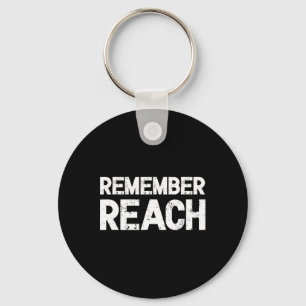 Remember Reach - Sentimental Design For Nobel Team Key Ring