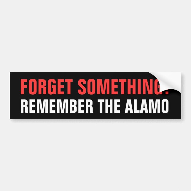 Remember the Alamo Bumper Sticker (Front)