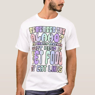 Remember the Alamo? T-Shirt