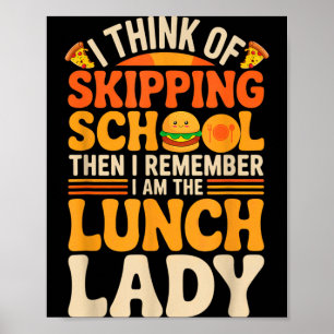 Remember The Lunch Lady Back To School Cafeteria Poster