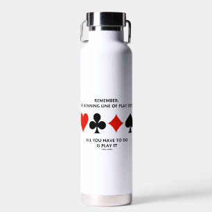 Remember: The Winning Line Of Play Exists Bridge Water Bottle