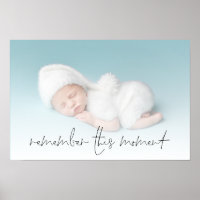 Remember This Moment Newborn Baby PhoTo