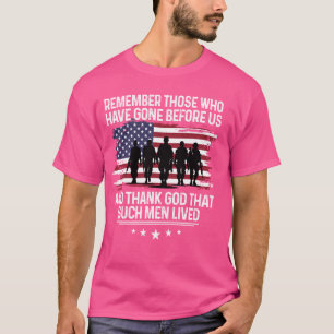 Remember Those Who Have Gone Before Us Shirt Memor