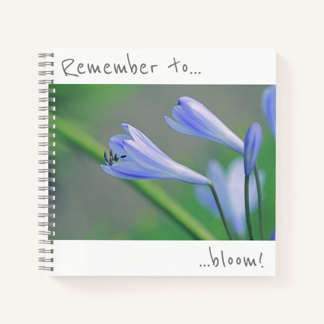 Remember to bloom Blue Flowers Notebook (Front)