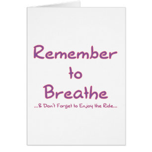 Remember to Breathe (Pink)
