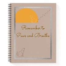Remember to Paws and Breathe Spiral Notebook