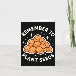 Remember To Plant Seeds Gardening Theme Cute Card