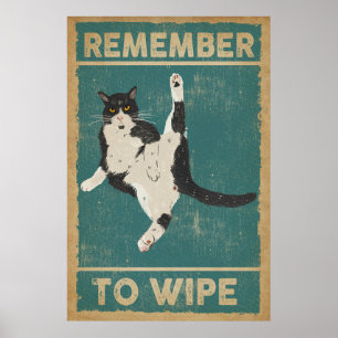 Remember to wipe funny cat poster