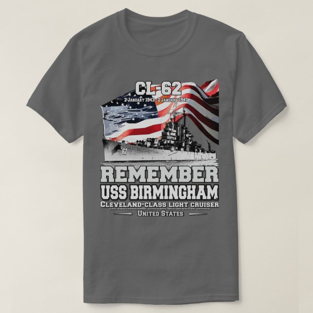 REMEMBER USS Birmingham CL62 Cruiser navy Veterans T-Shirt (Design Front)