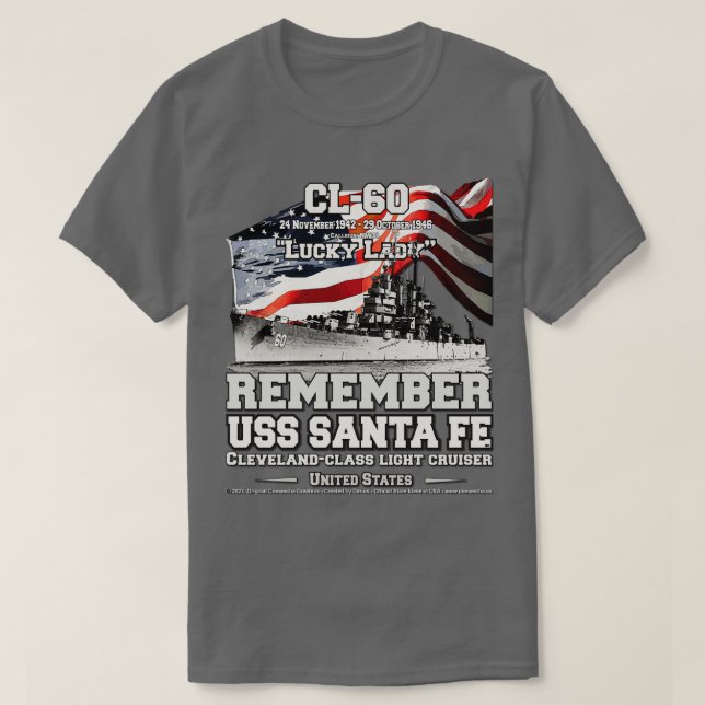 REMEMBER USS Santa Fe CL60 Light cruiser veterans T-Shirt (Design Front)