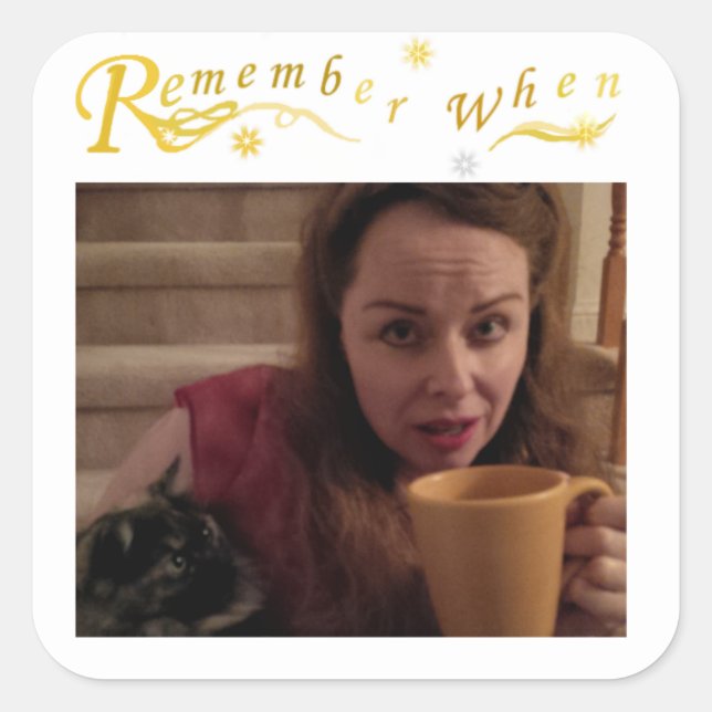 Remember When Round-Edge Square Sticker (Front)