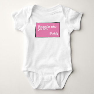 “Remember who you are” for baby girl Bodysuit