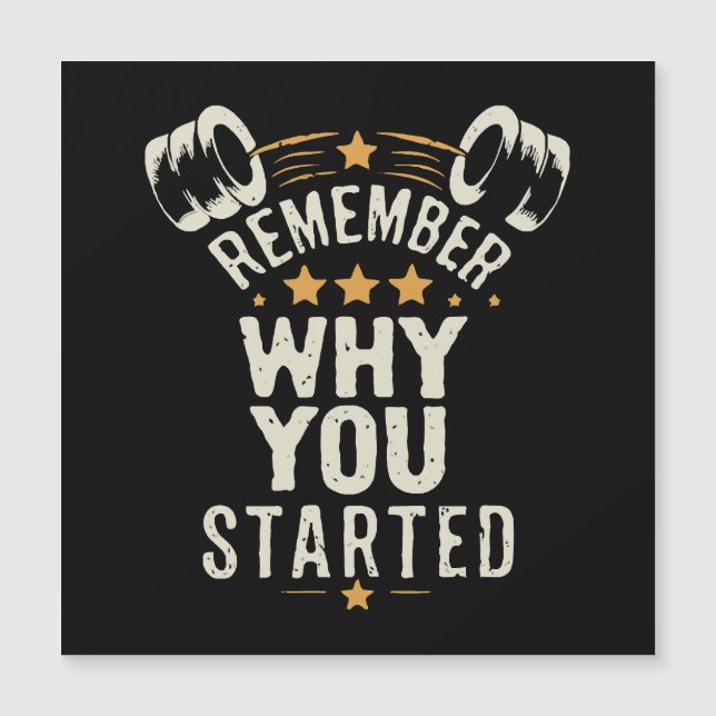 Remember Why You Started. Gym Motivational (Front)