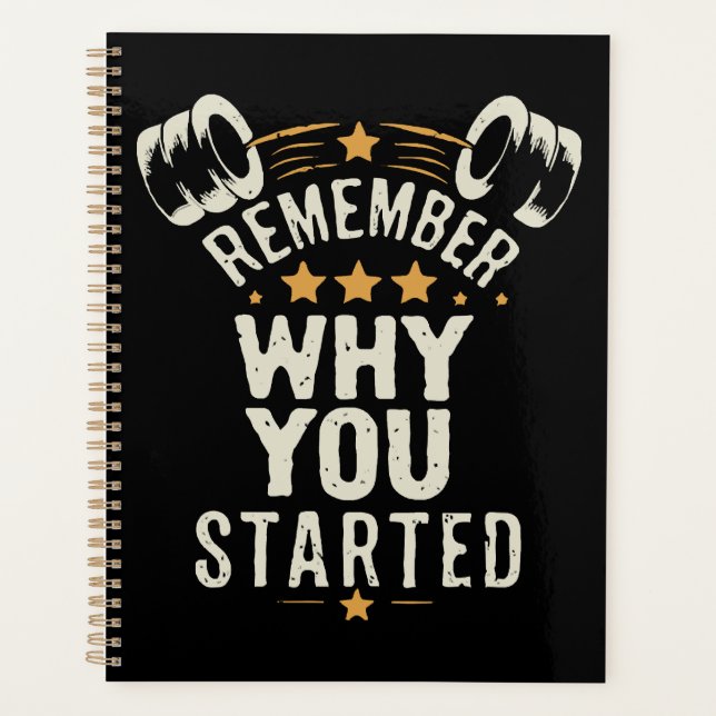 Remember Why You Started. Gym Motivational Planner (Front)