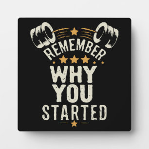 Remember Why You Started. Gym Motivational Plaque