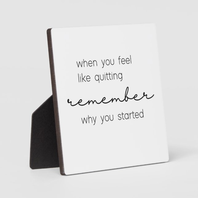 Remember why you started Office Desk Sign Plaque (Front)