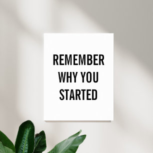 Remember why you started poster