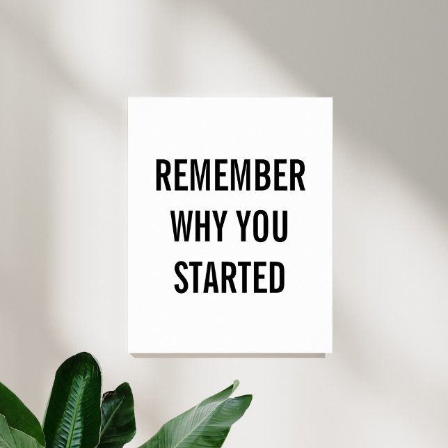 Remember why you started poster (Creator Uploaded)